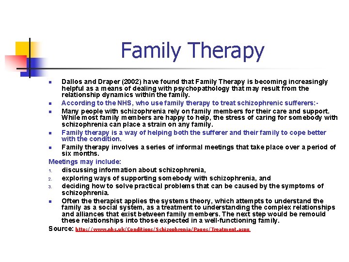 Family Therapy Dallos and Draper (2002) have found that Family Therapy is becoming increasingly