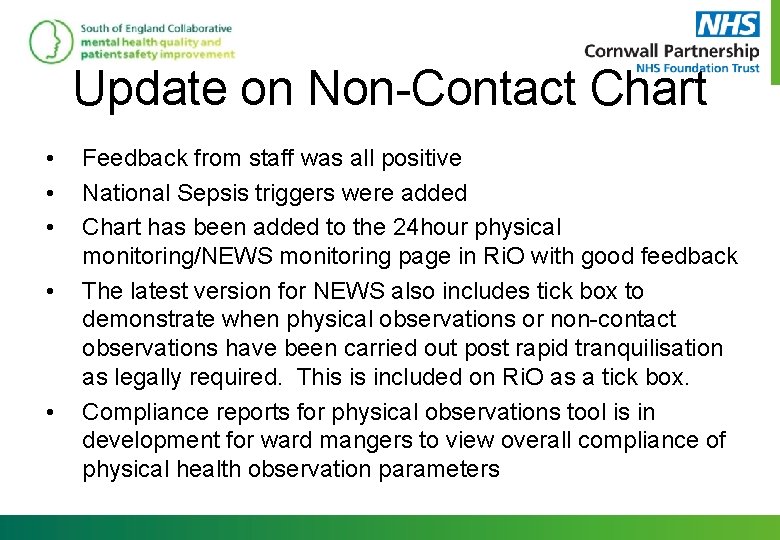 Update on Non-Contact Chart • • • Feedback from staff was all positive National