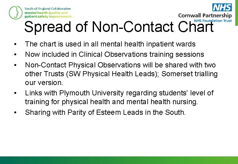 Spread of Non-Contact Chart • • • The chart is used in all mental