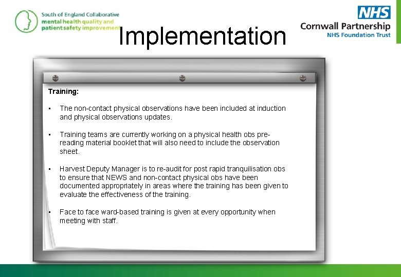 Implementation Training: • The non-contact physical observations have been included at induction and physical