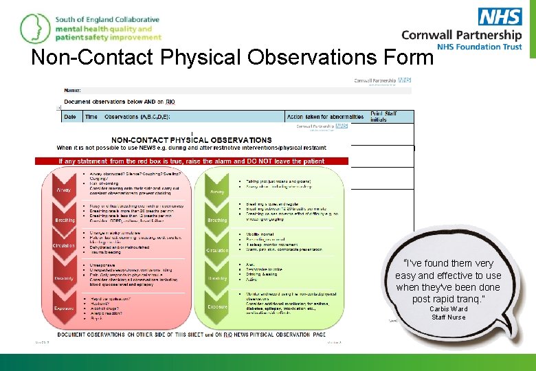 Non-Contact Physical Observations Form “I’ve found them very easy and effective to use when