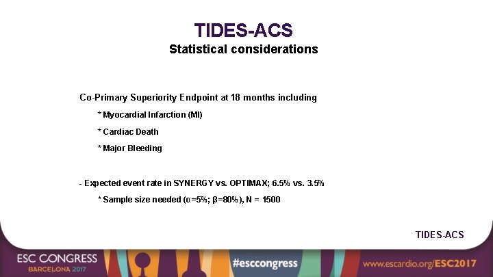 TIDES-ACS Statistical considerations Co-Primary Superiority Endpoint at 18 months including * Myocardial Infarction (MI)