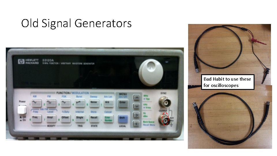 Old Signal Generators Bad Habit to use these for oscilloscopes 