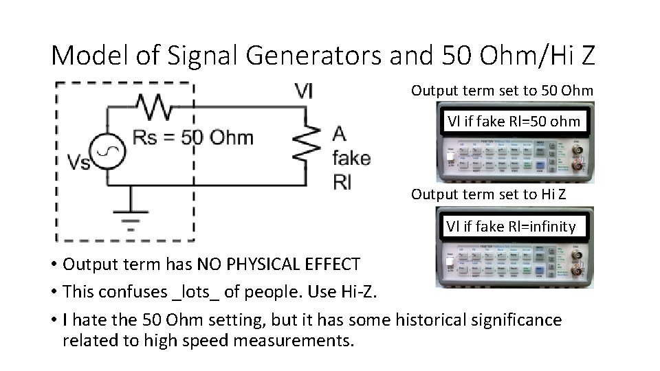 Model of Signal Generators and 50 Ohm/Hi Z Output term set to 50 Ohm