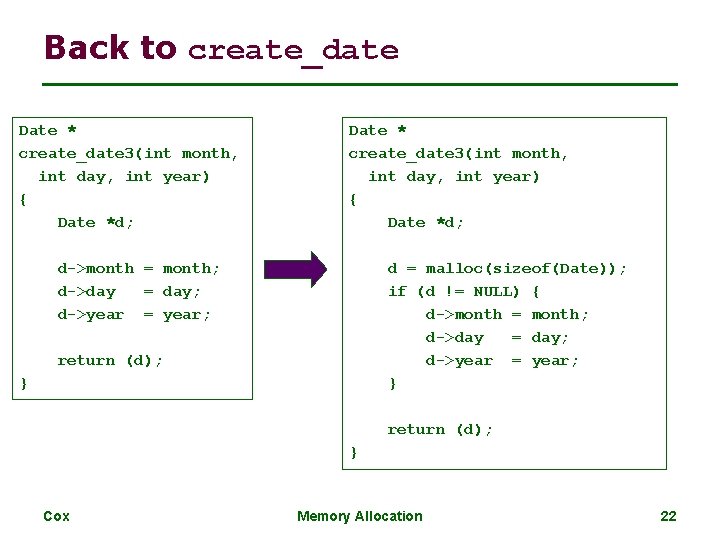 Back to create_date Date * create_date 3(int month, int day, int year) { Date