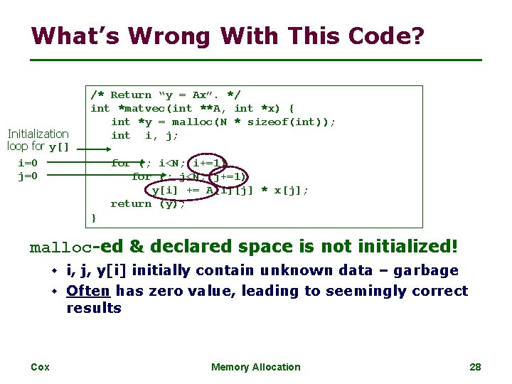 What’s Wrong With This Code? Initialization loop for y[] i=0 j=0 /* Return “y