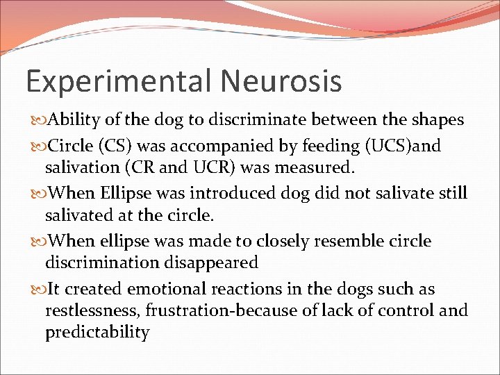 Experimental Neurosis Ability of the dog to discriminate between the shapes Circle (CS) was