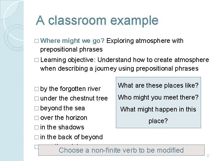 A classroom example � Where might we go? Exploring atmosphere with prepositional phrases �