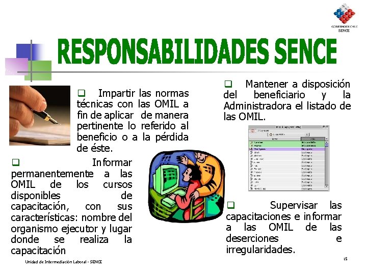 q Impartir las normas técnicas con las OMIL a fin de aplicar de manera
