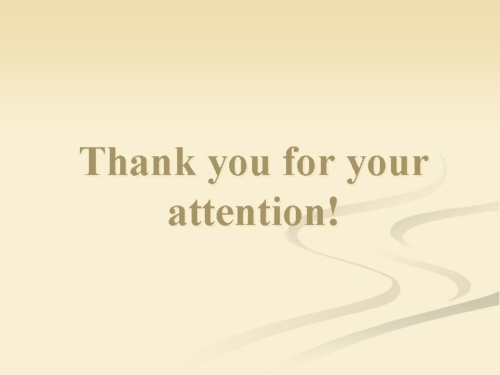 Thank you for your attention! 