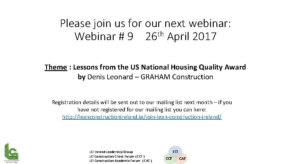 Please join us for our next webinar: Webinar # 9 26 th April 2017