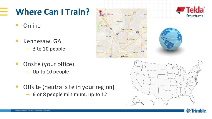 Where Can I Train? § Online § Kennesaw, GA – 3 to 10 people