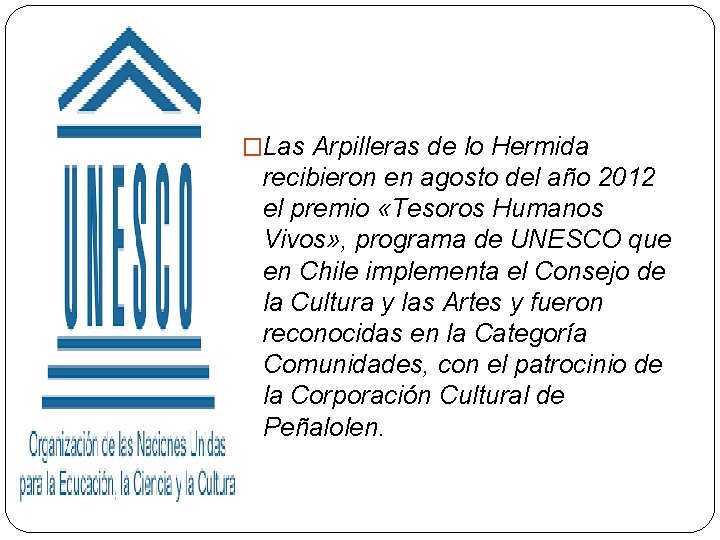 �Las Arpilleras de lo Hermida recibieron en agosto del año 2012 el premio «Tesoros