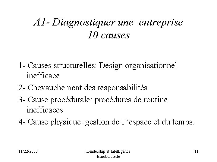 A 1 - Diagnostiquer une entreprise 10 causes 1 - Causes structurelles: Design organisationnel