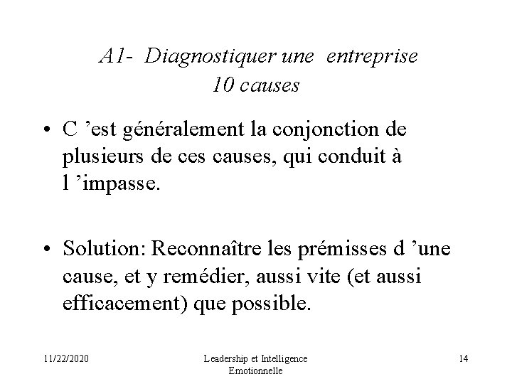  A 1 - Diagnostiquer une entreprise 10 causes • C ’est généralement la