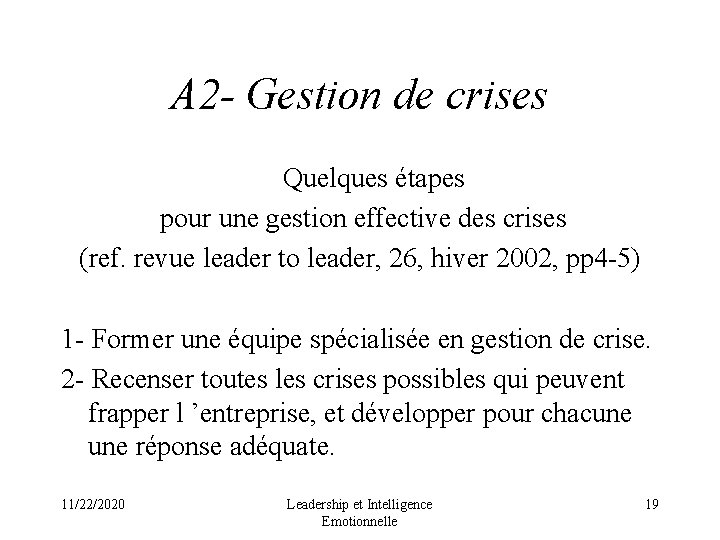 A 2 - Gestion de crises Quelques étapes pour une gestion effective des crises