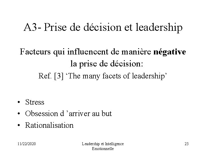 A 3 - Prise de décision et leadership Facteurs qui influencent de manière négative