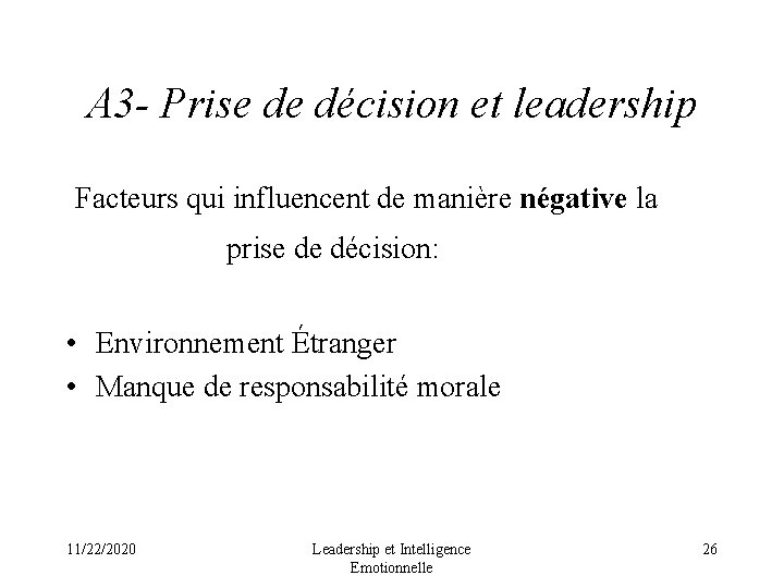 A 3 - Prise de décision et leadership Facteurs qui influencent de manière négative