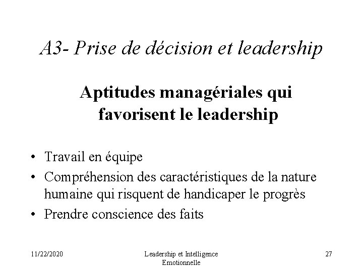 A 3 - Prise de décision et leadership Aptitudes managériales qui favorisent le leadership