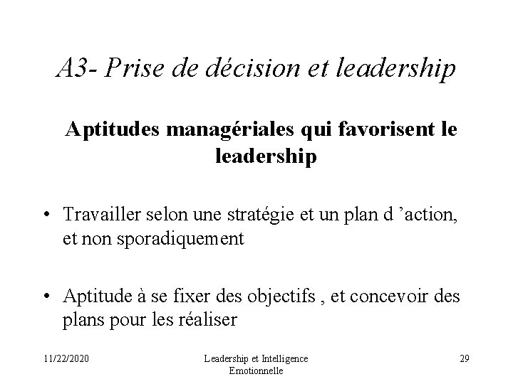 A 3 - Prise de décision et leadership Aptitudes managériales qui favorisent le leadership