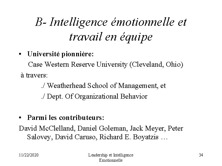 B- Intelligence émotionnelle et travail en équipe • Université pionnière: Case Western Reserve University