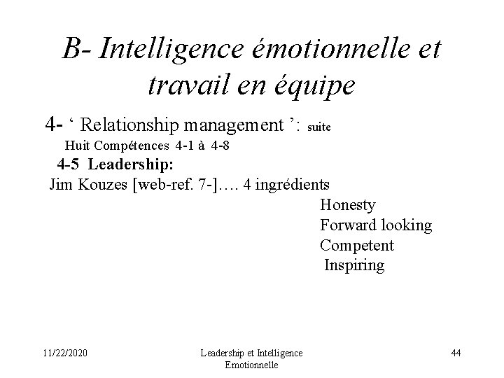 B- Intelligence émotionnelle et travail en équipe 4 - ‘ Relationship management ’: suite
