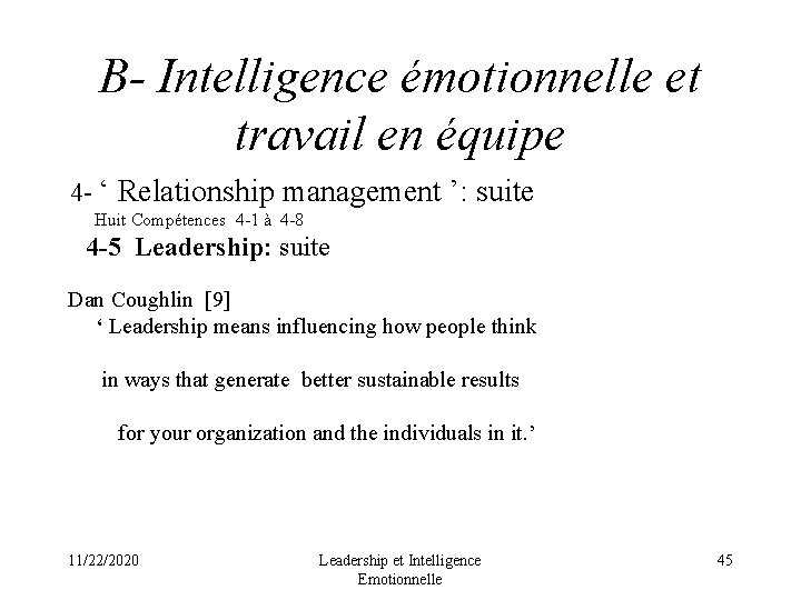 B- Intelligence émotionnelle et travail en équipe 4 - ‘ Relationship management ’: suite