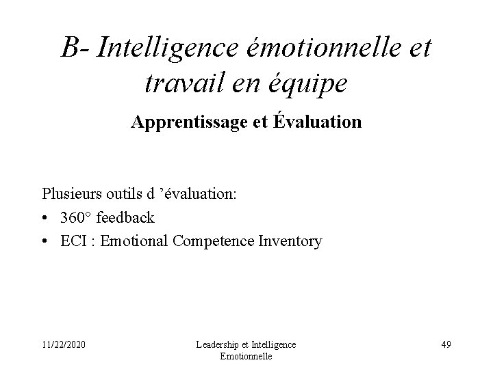 B- Intelligence émotionnelle et travail en équipe Apprentissage et Évaluation Plusieurs outils d ’évaluation: