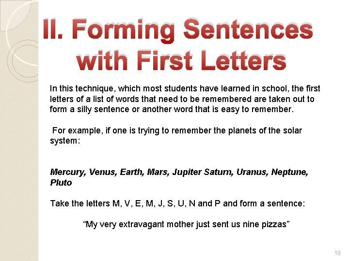 II. Forming Sentences with First Letters In this technique, which most students have learned