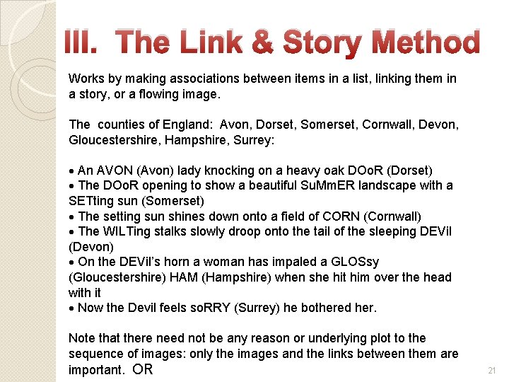 III. The Link & Story Method Works by making associations between items in a