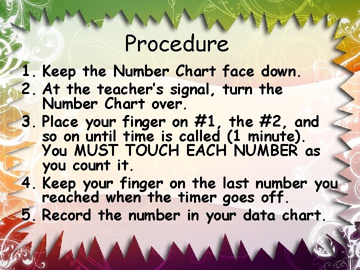 Procedure 1. Keep the Number Chart face down. 2. At the teacher’s signal, turn