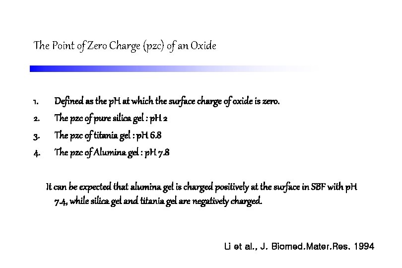 The Point of Zero Charge (pzc) of an Oxide 1. 2. 3. 4. Defined