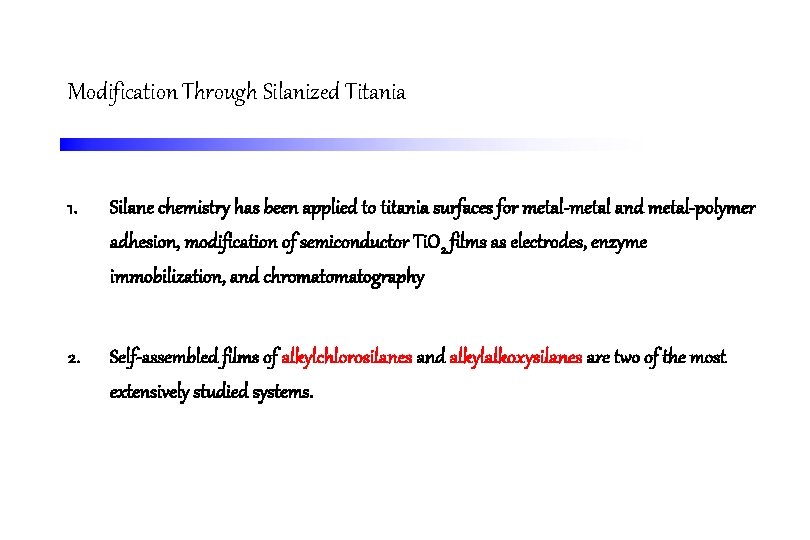 Modification Through Silanized Titania 1. Silane chemistry has been applied to titania surfaces for