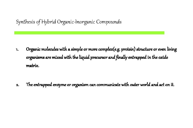 Synthesis of Hybrid Organic-Inorganic Compounds 1. Organic molecules with a simple or more complex(e.