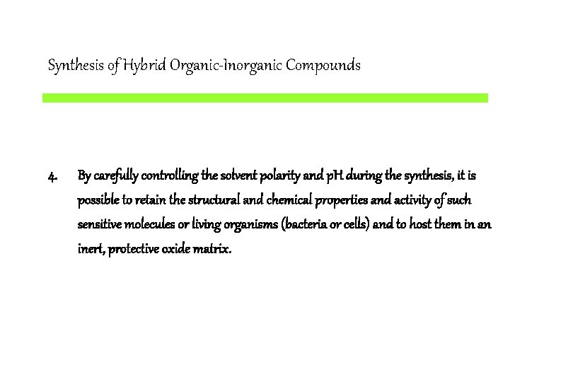 Synthesis of Hybrid Organic-Inorganic Compounds 4. By carefully controlling the solvent polarity and p.
