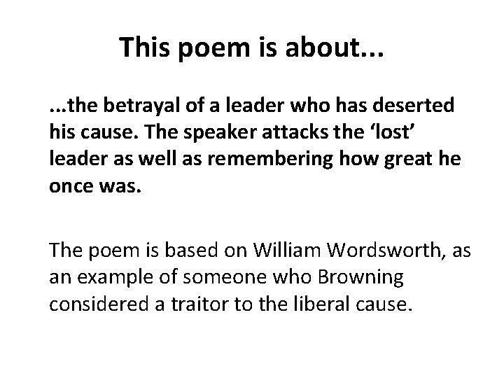 This poem is about. . . the betrayal of a leader who has deserted