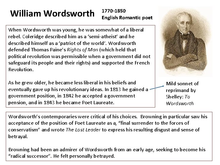 William Wordsworth 1770 -1850 English Romantic poet When Wordsworth was young, he was somewhat