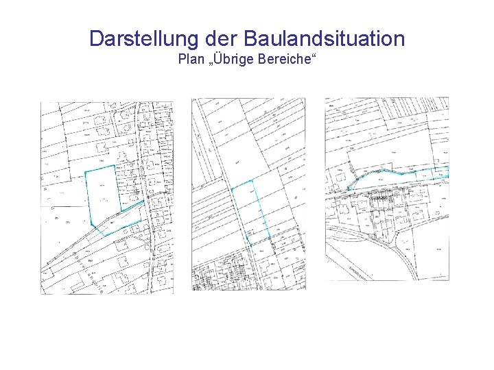 Darstellung der Baulandsituation Plan „Übrige Bereiche“ 