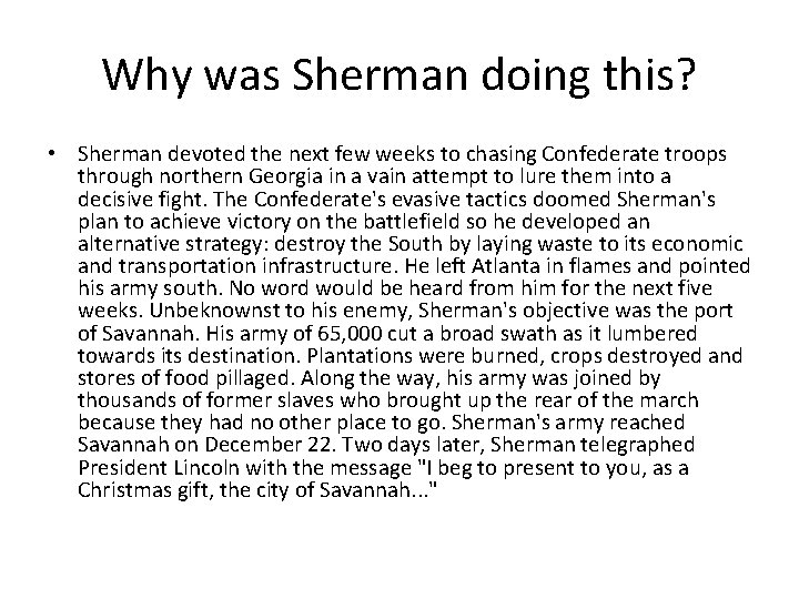 Why was Sherman doing this? • Sherman devoted the next few weeks to chasing