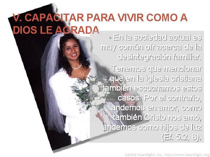 V. CAPACITAR PARA VIVIR COMO A DIOS LE AGRADA • En la sociedad actual