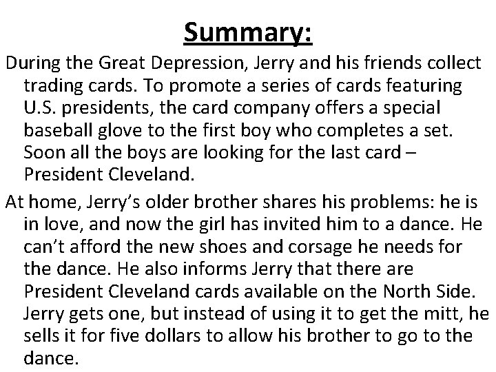 Summary: During the Great Depression, Jerry and his friends collect trading cards. To promote