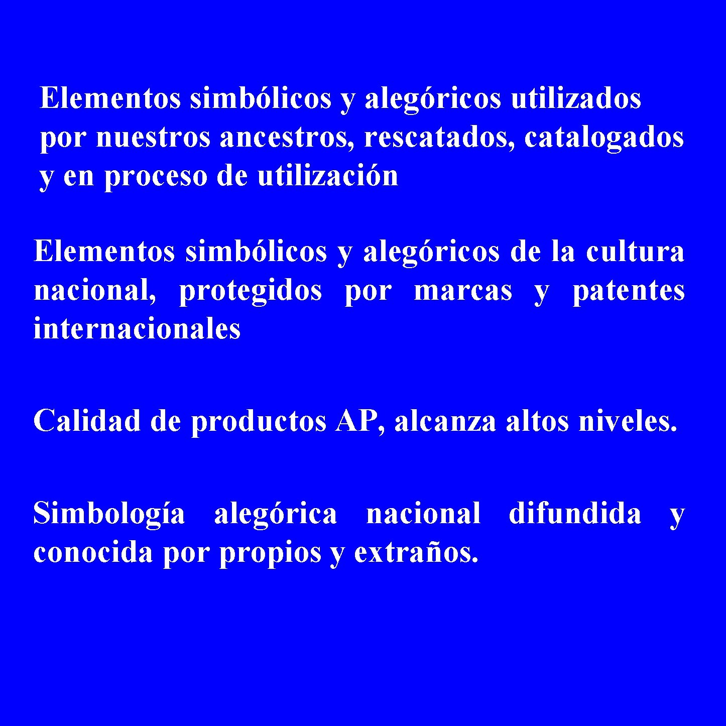 Elementos simbólicos y alegóricos utilizados por nuestros ancestros, rescatados, catalogados y en proceso de