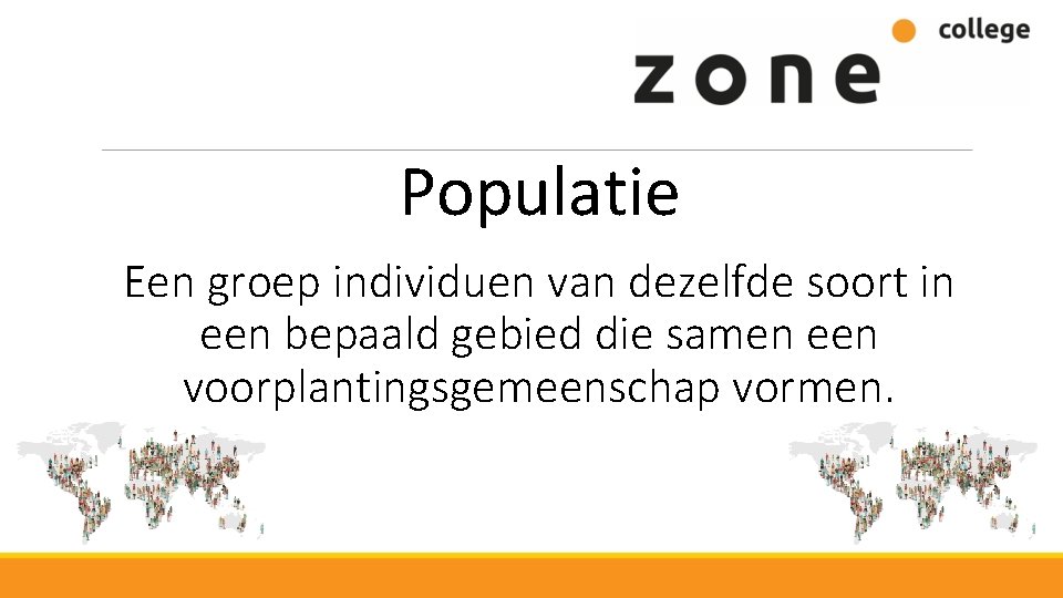 Domesticatie Populatie Een groep individuen van dezelfde soort in een bepaald gebied die samen