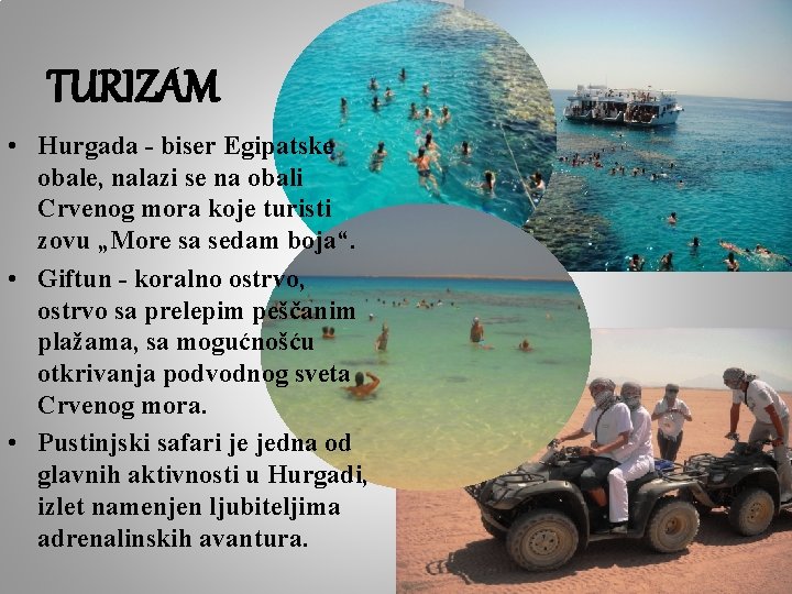 TURIZAM • Hurgada - biser Egipatske obale, nalazi se na obali Crvenog mora koje