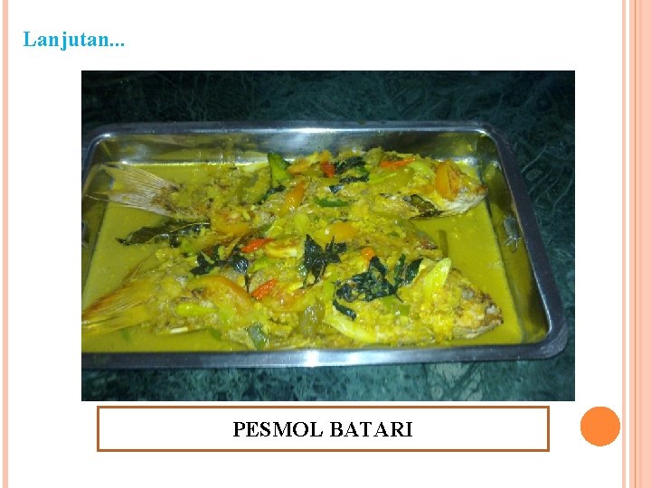 Lanjutan. . . PESMOL BATARI 