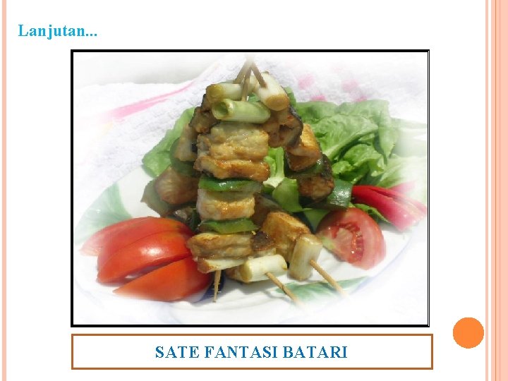 Lanjutan. . . SATE FANTASI BATARI 