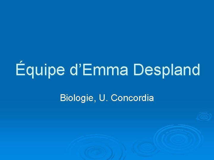 Équipe d’Emma Despland Biologie, U. Concordia 