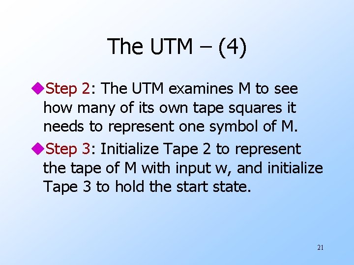 The UTM – (4) u. Step 2: The UTM examines M to see how