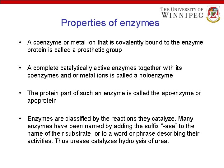 Properties of enzymes • A coenzyme or metal ion that is covalently bound to