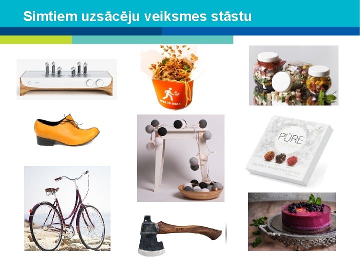 Simtiem uzsācēju veiksmes stāstu 